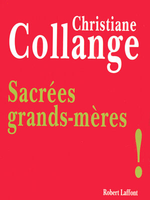 cover image of Sacrées grands-mères !